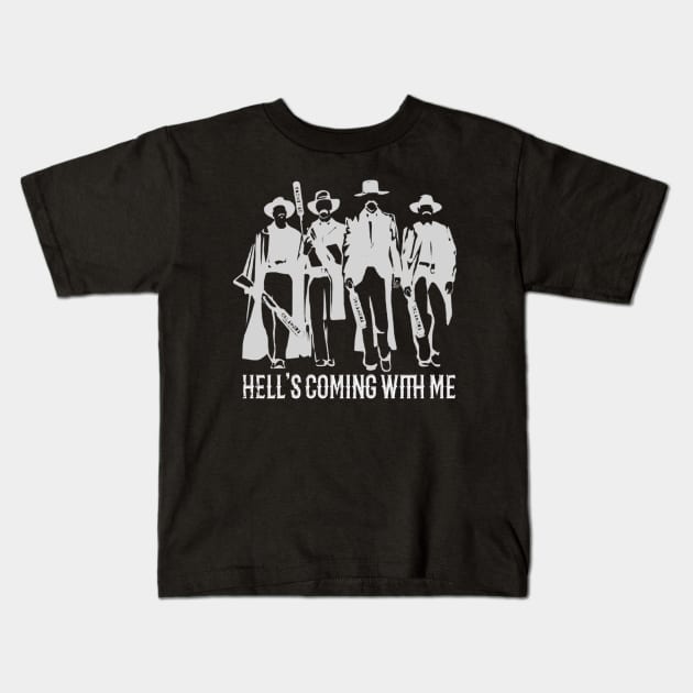 Doc Holiday And The Gangs - Hell's Coming With Me Kids T-Shirt by Jusstea